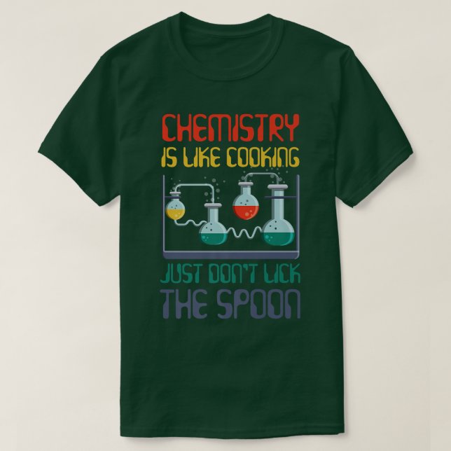 Camiseta la ciencia química divertida es como cocinar para  (Diseño del anverso)