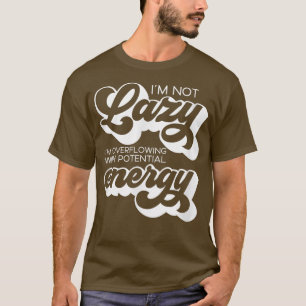 Camiseta La ciencia retro no es perezosa y desbordante con