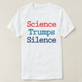 Camiseta La ciencia triunfa sobre el silencio - Anti Presid