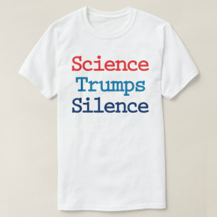 Camiseta La ciencia triunfa sobre el silencio - Anti Presid