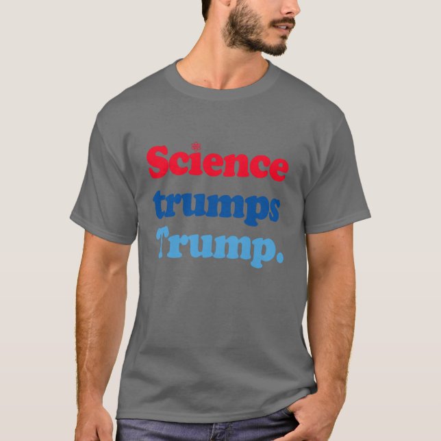 Camiseta La ciencia triunfa sobre Trump (Anverso)