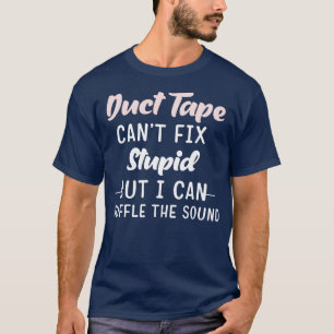 Camiseta La cinta ductora no puede arreglar estupideces, pe
