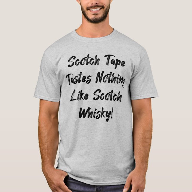 Camiseta ¡La cinta escocesa no sabe nada como un whisky! (Anverso)