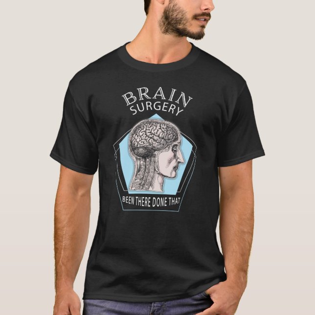 Camiseta La Cirugía Cerebral Ha Sido Hecha Para Que Funny S (Anverso)