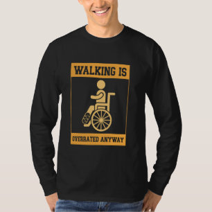 Camiseta La Cirugía de Piernas Rotas Es Sobrevalorada De To