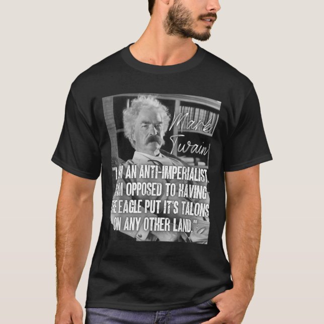 Camiseta La cita anti guerra del imperialismo Mark Twain (Anverso)