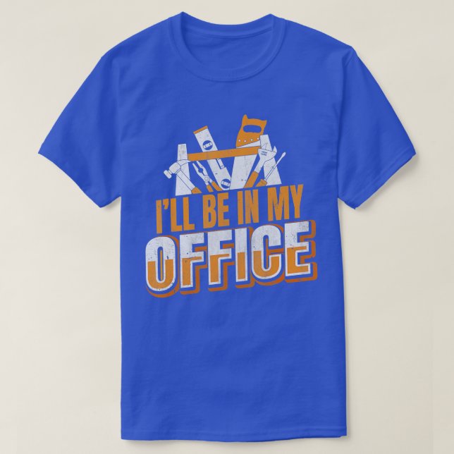 Camiseta La Cita De Lumberjack Estará En Mi Carpintero De O (Diseño del anverso)