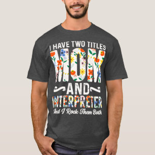 Camiseta La Cita Del Intérprete Tiene Dos Títulos Que Mamá