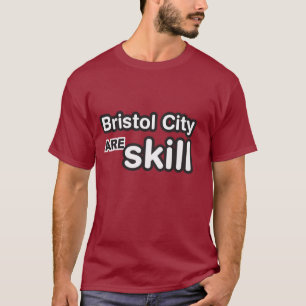 Camiseta La ciudad de Bristol es habilidad