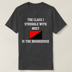 Camiseta La Clase Que Lucho Con La Mayoría De La Burguesía