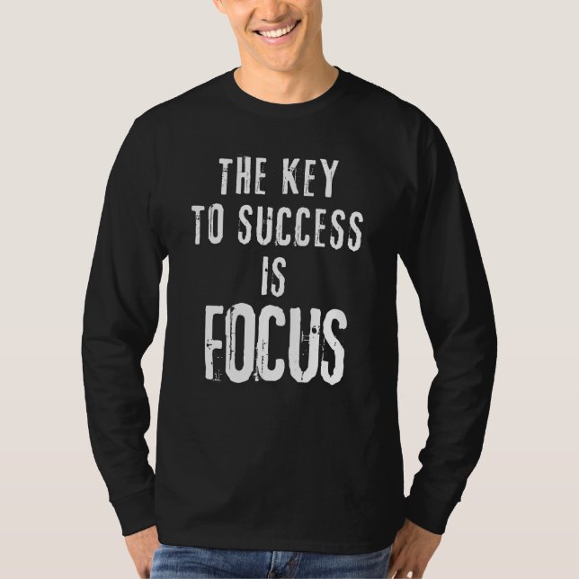 Camiseta La clave para el éxito es la motivación de foco (Anverso)