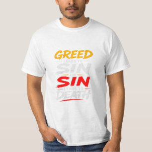 Camiseta La codicia conduce al pecado y el pecado conduce a