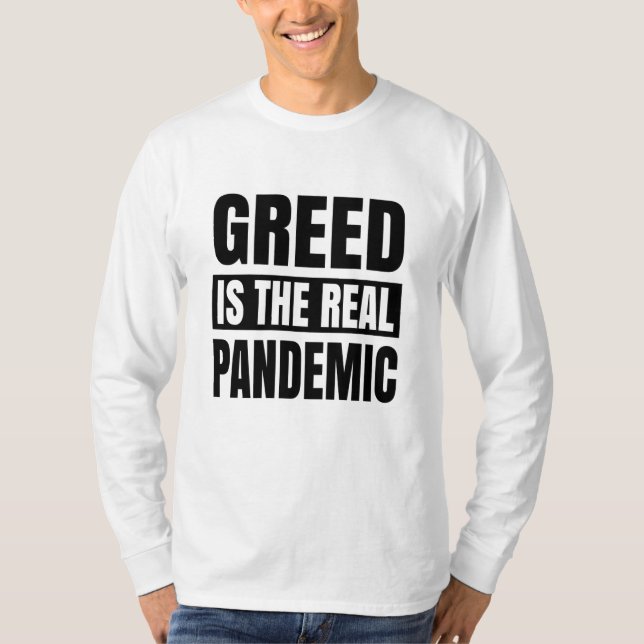 Camiseta La codicia es la verdadera pandemia (Anverso)