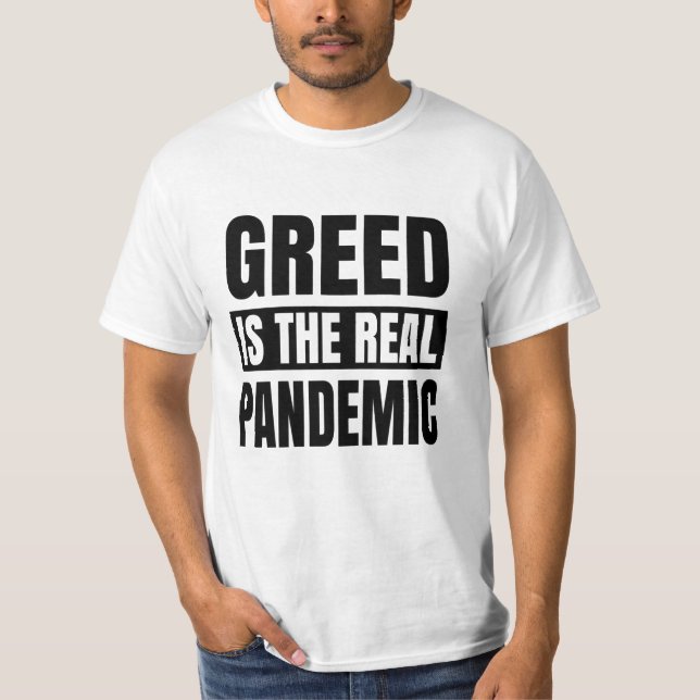 Camiseta La codicia es la verdadera pandemia (Anverso)