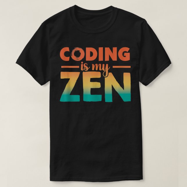 Camiseta La Codificación Es Mi Código Zen Calm Funny Progra (Diseño del anverso)