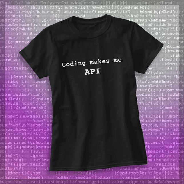 Camiseta "La codificación me hace API" Graciosa (Texto blan (Subido por el creador)