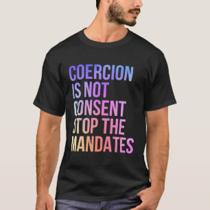 Camiseta La Coerción No Es Consentimiento Detener Las Fecha