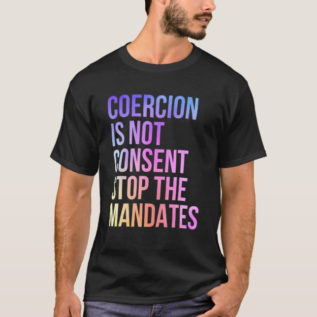 Camiseta La Coerción No Es Consentimiento Detener Los Manda (Anverso)