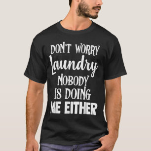 Camiseta La colada Divertido No te preocupes La colada Nadi