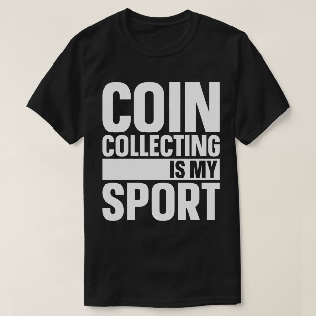 Camiseta La Colección de Monedas Es Mi Deporte (Diseño del anverso)