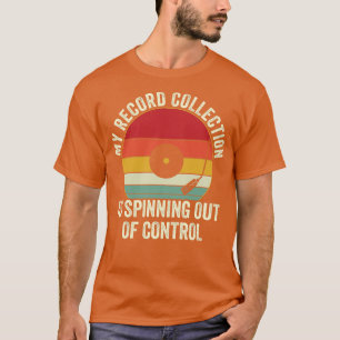 Camiseta La colección de registros está girando fuera de co