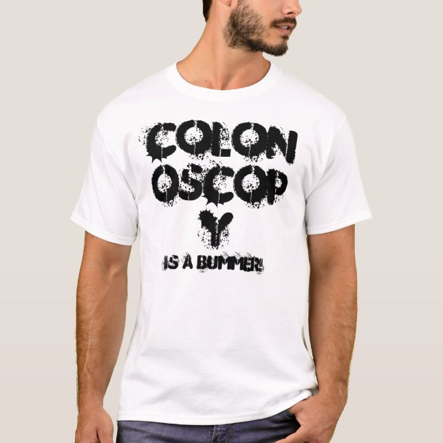 CAMISETA ¡LA COLONOSCOPIA ES UN BUMMER! (Anverso)