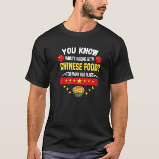 Camiseta La comida china es demasiado para el motivo de las