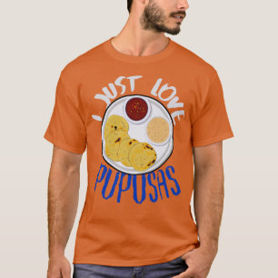 Camiseta La comida de El Salvador que solo amo es Pupusas E