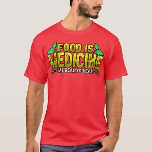 Camiseta La Comida Dietista Es Medicina Comida Real Para Sa