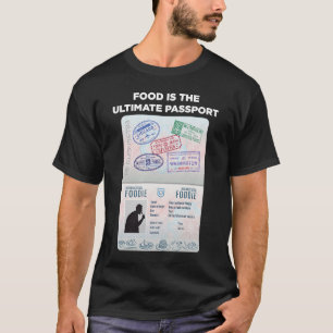 Camiseta La Comida Es El Pasaporte Último Para Viajes Inter