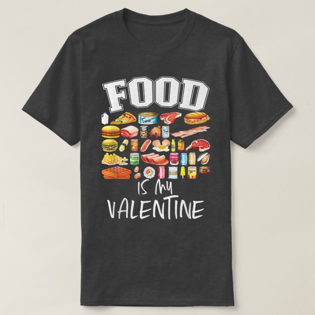 Camiseta La Comida Es Mi Amo Divertido De San Valentín Pi H (Diseño del anverso)