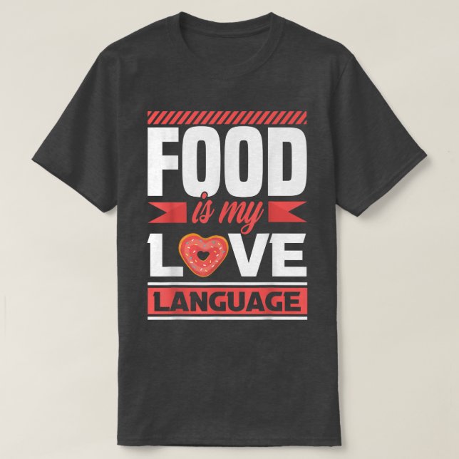 Camiseta La comida es mi amor idiomático  (Diseño del anverso)