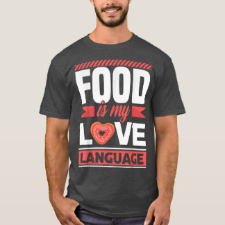 Camiseta La comida es mi amor idiomático 