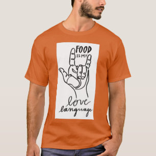 Camiseta La comida es mi idioma de amor