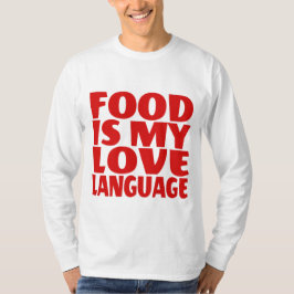 Camiseta La comida es mi idioma de amor
