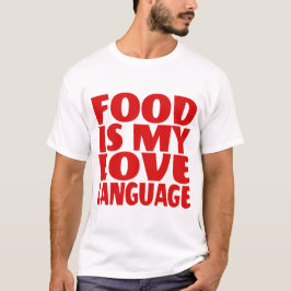 Camiseta La comida es mi idioma de amor