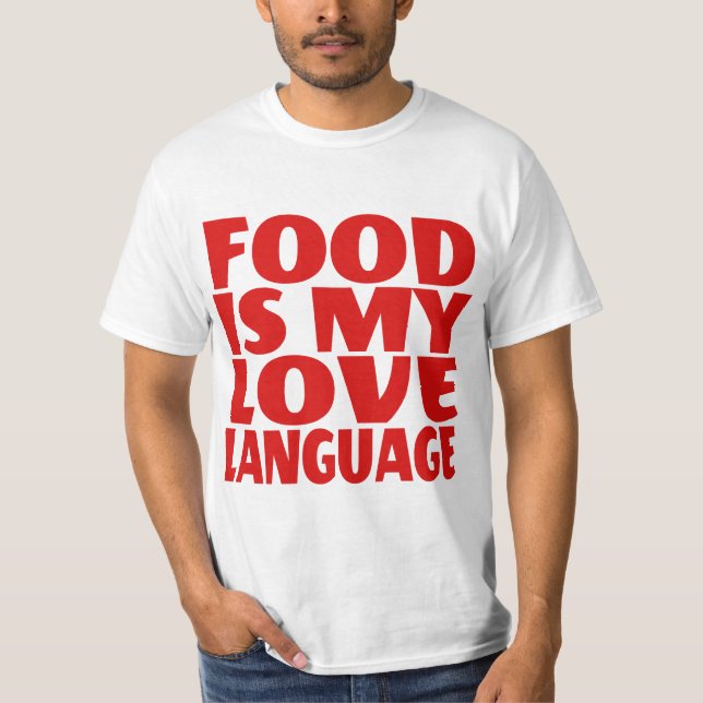 Camiseta La comida es mi idioma de amor (Anverso)