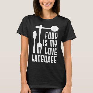 Camiseta La comida es mi idioma de amor Dinnerware Gourmet 
