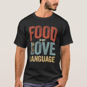 Camiseta La comida es mi idioma de amor Dinnerware Gourmet 