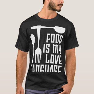 Camiseta La comida es mi idioma de amor Dinnerware Gourmet 