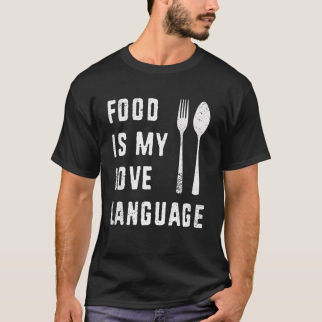 Camiseta La comida es mi idioma de amor La cocina es un gou (Anverso)