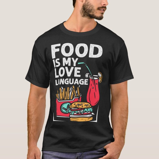 Camiseta La comida es mi idioma de amor La comida rápida Go (Anverso)