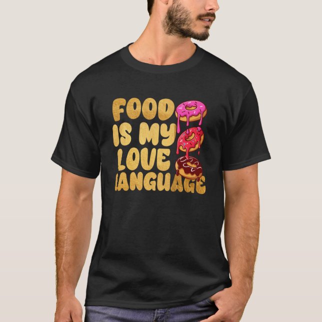 Camiseta La comida es mi idioma de amor, no es un ejecutivo (Anverso)