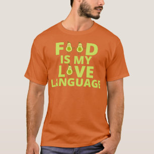 Camiseta La comida es mi lengua amorosa Aguacates
