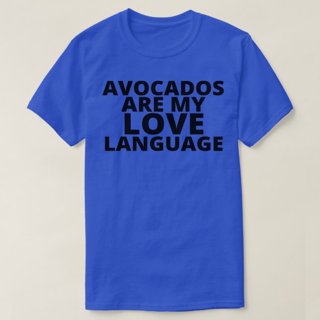 Camiseta La comida es mi lengua amorosa Aguacates 4 (Diseño del anverso)