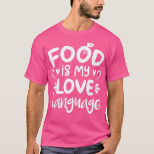 Camiseta La comida es mi lenguaje de amor (BG Naranja) 