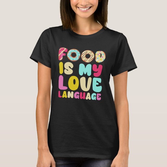 Camiseta La Comida Es Mi Lenguaje De Amor Gourmet Executive (Anverso)