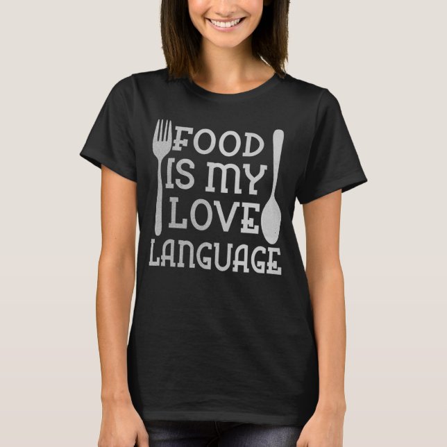 Camiseta La Comida Es Mi Lenguaje De Amor Gourmet Executive (Anverso)