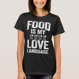 Camiseta La Comida Es Mi Lenguaje del Amor Vajilla Gourmet 
