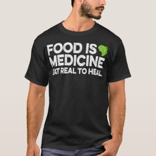 Camiseta La Comida Es Un Regalo De Medicina Para El Dietist